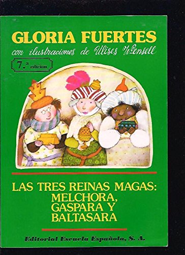 Las tres reinas magas: Melchora, Gaspara y Baltasara cover