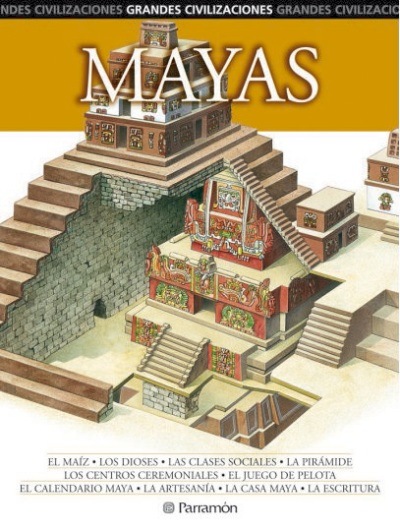 Grandes civilizaciones... Mayas