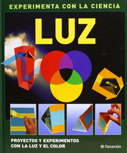 Luz :  Experimentos con la luz y el color
