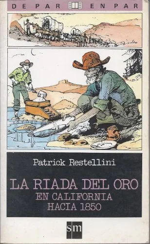 La riada del oro en california hacia 1850 cover