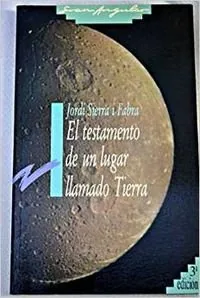 El testamento de un lugar llamado tierra