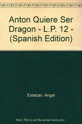 Anton quieres ser dragon cover