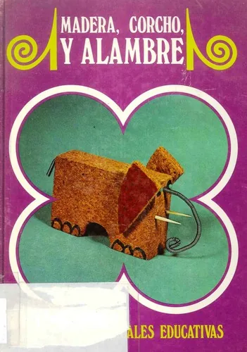 Madera, corcho, alambre