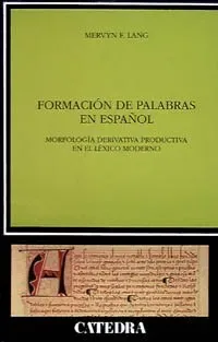FORMACIÓN DE PALABRAS EN ESPAÑOL.Morfologia derivativa productiva en el… cover