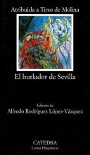 El burlador de Sevilla, o, El convidado de piedra