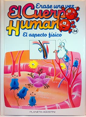 Erase una vez __ el cuerpo humano