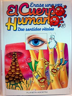 Erase una vez __ el cuerpo humano