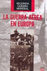La Guerra aérea en Europa I
