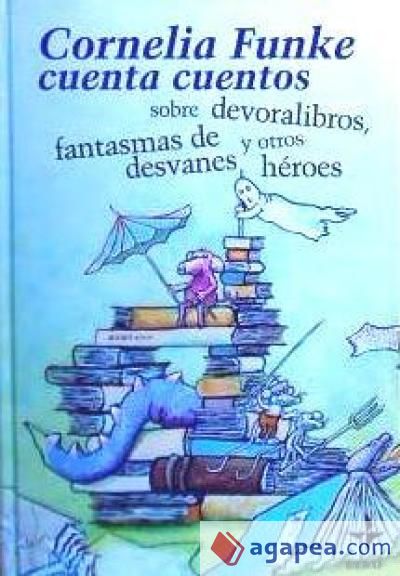 Cuenta cuentos sobre devoralibros, fantasmas de desvanes y otros héroes