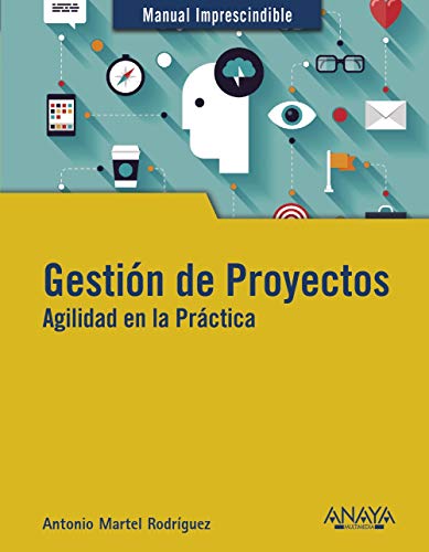 Gestión de Proyectos. Agilidad en la Práctica (MANUALES IMPRESCINDIBLES) cover