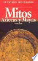 Mitos aztecas y mayas
