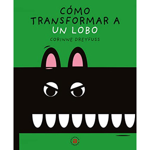 Cómo transformar a un lobo cover