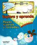 Explora y aprende. Rayos, truenos y tornados