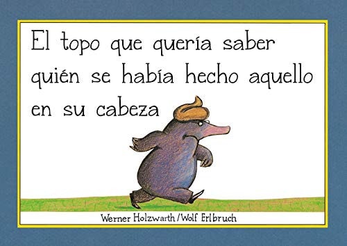 El topo que quería saber quién se había hecho aquello en su cabeza (Libro de cartón)