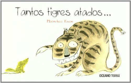 Tantos tigres atados…