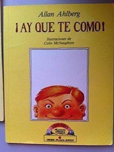 ¡Hay que te como!