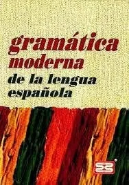 Gramática moderna de la lengua española