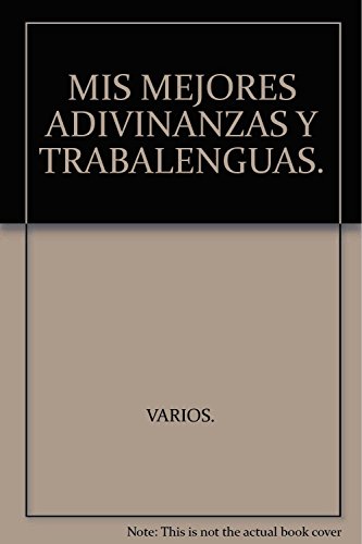 Mis mejores adivinanzas y trabalenguas