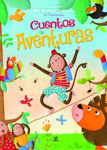 Cuentos de Aventuras (Mis Nuevos Cuentos No Tradicionales) (Spanish Edition)