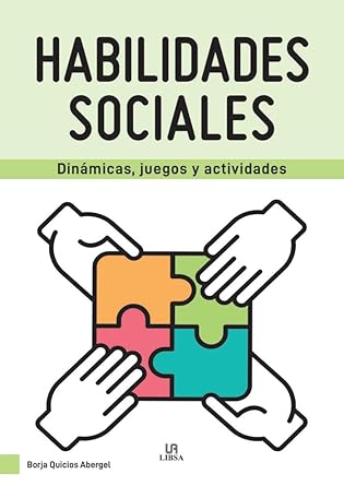 Habilidades Sociales. Dinamicas, Juegos Y Actividades cover