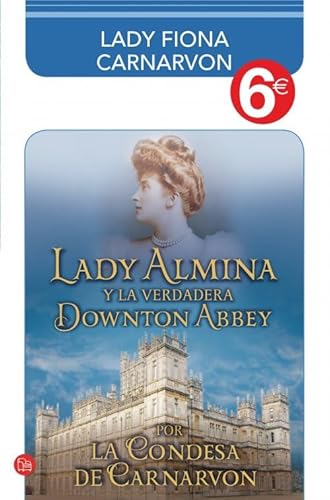 Lady Almina y la verdadera Downton Abbey cover