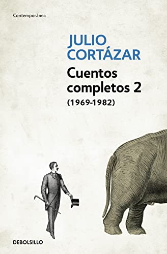 Cortázar : Cuentos completos 2 (1969 - 1982)