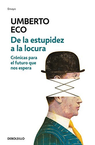 De la estupidez a la locura: Crónicas para el futuro que nos espera cover