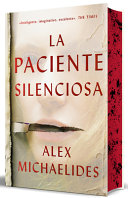 La Paciente Silenciosa (edición Limitada con Cantos Tintados) / the Silent Patient (Limited Sprayed Edges Edition)