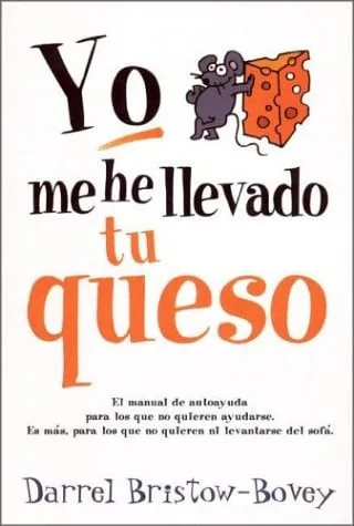 Portada de Yo me he llevado tu queso