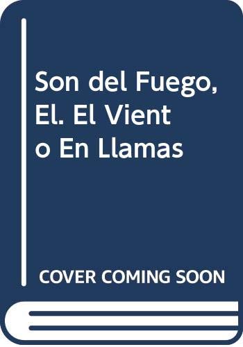 Son del Fuego, El. El Viento En Llamas