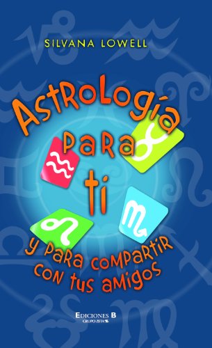 Astrología para ti y para compartir con tus amigos