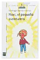 Maxi, el pequeño aventurero