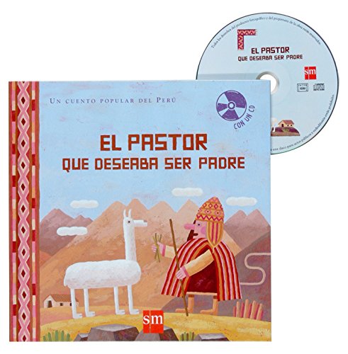 El Pastor Que Deseaba Ser Padre (Cuentos De Mundo Con CD)