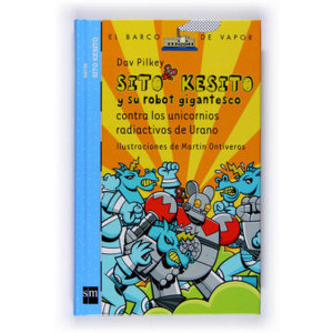 Sito Kesito y su robot gigantesco contra los unicornios radioactivos de Urano