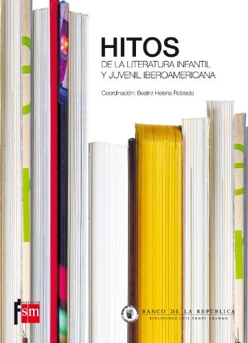 Hitos de la literatura infantil y juvenil iberoamericana