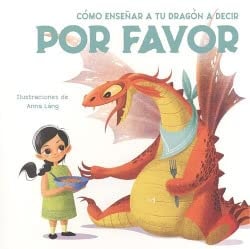 Cómo enseñar a tu dragón a decir Por favor