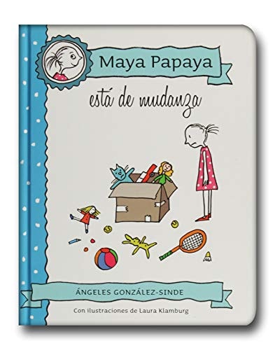 Maya Papaya 6: Maya Papaya Está De Mudanza