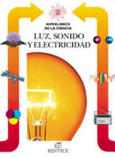 Luz, sonido, y electricidad