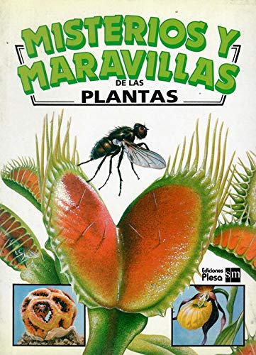 Misterios y Maravillas de las Plantas