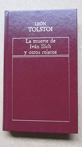 La Muerte de Iván Ilich y otros relatos