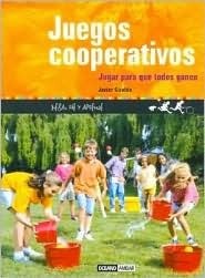 Juegos cooperativos : jugar para que todos ganen cover