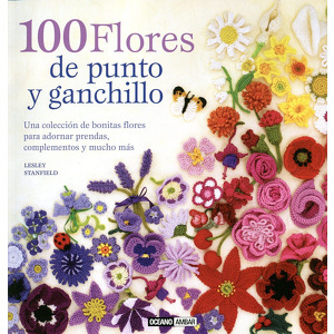 100 flores de punto y ganchillo