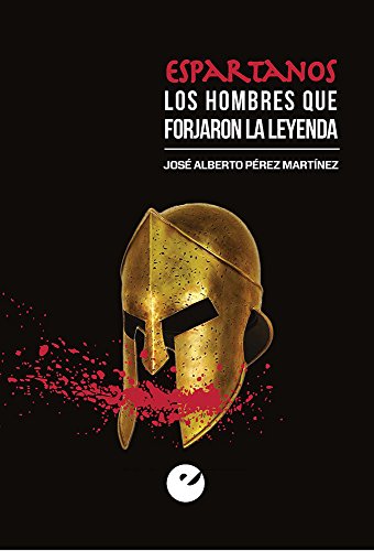 Espartanos. Los hombres que forjaron la leyenda cover