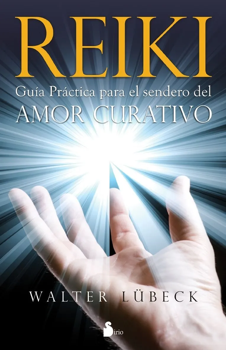 Reiki, Guia Practica Para el Sendero del Amor Curativo cover