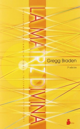 La Matriz Divina Un Puente Entre el Tiempo, el Espacio, las Creencias y los Milagros cover