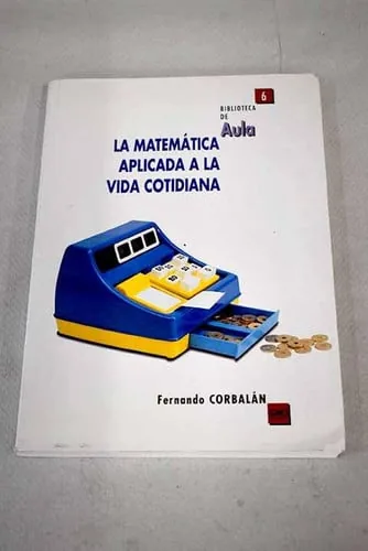 La matemática aplicada a la vida cotidiana