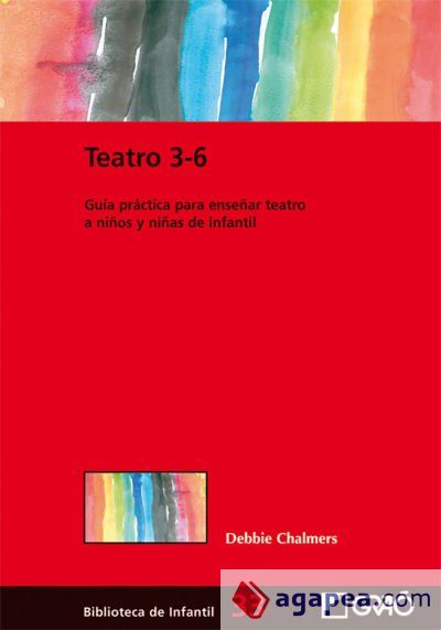 Teatro 3-6 Guia parctica para enseñar teatro a niños y niñas de infantil