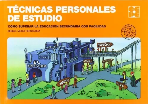 Técnicas personales de estudio:como superar la edu. secun. con facilidad