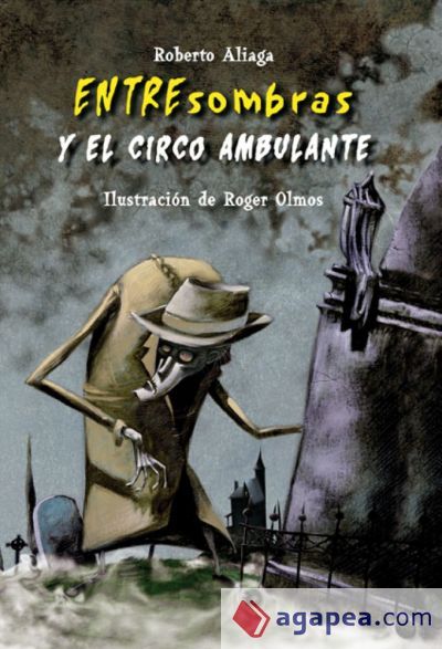 Entre sombras y el circo ambulante