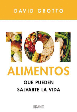 101 alimentos que pueden salvarte la vida